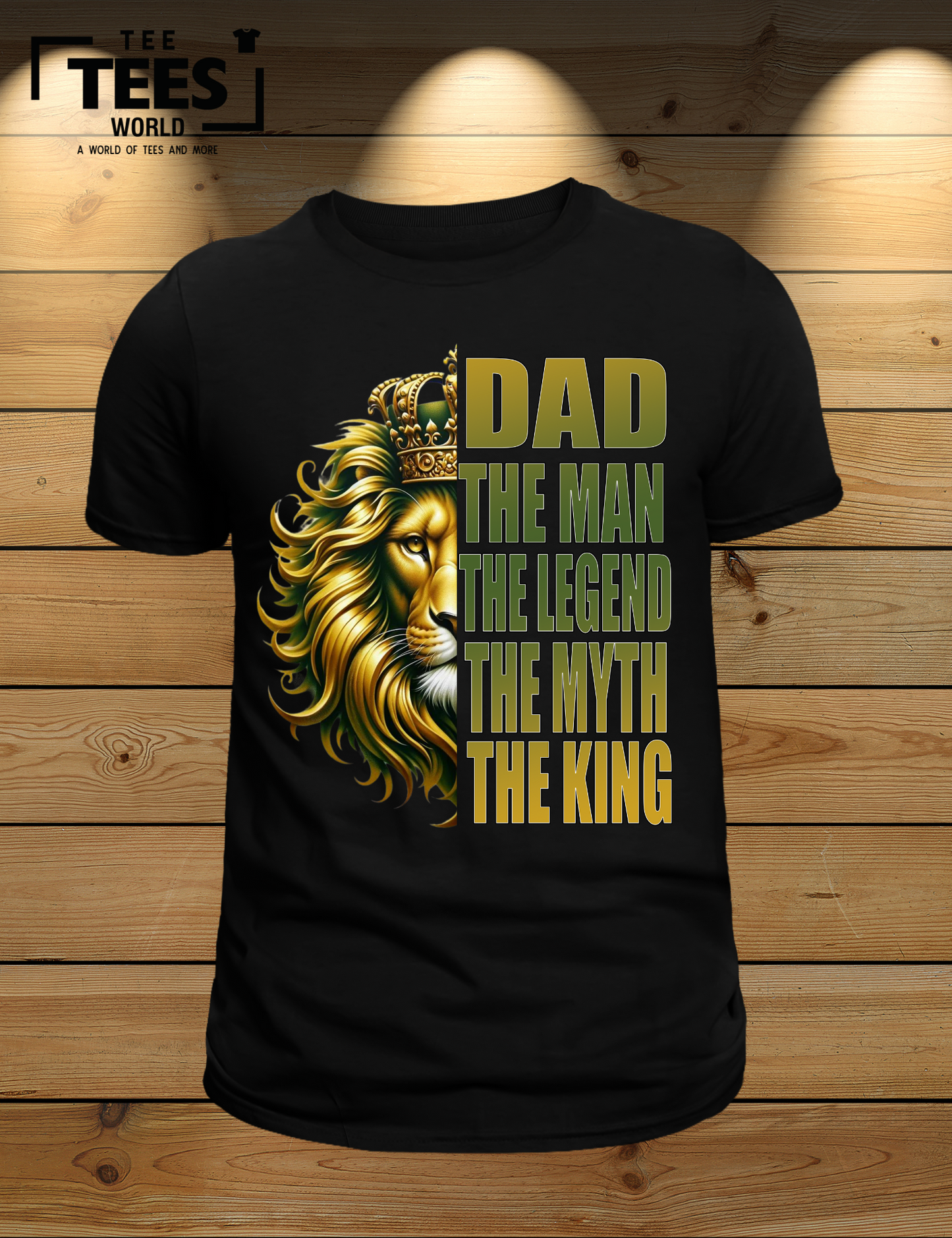 Dad The Man The Legend The Myth The King Gold And Green T-Shirt Design